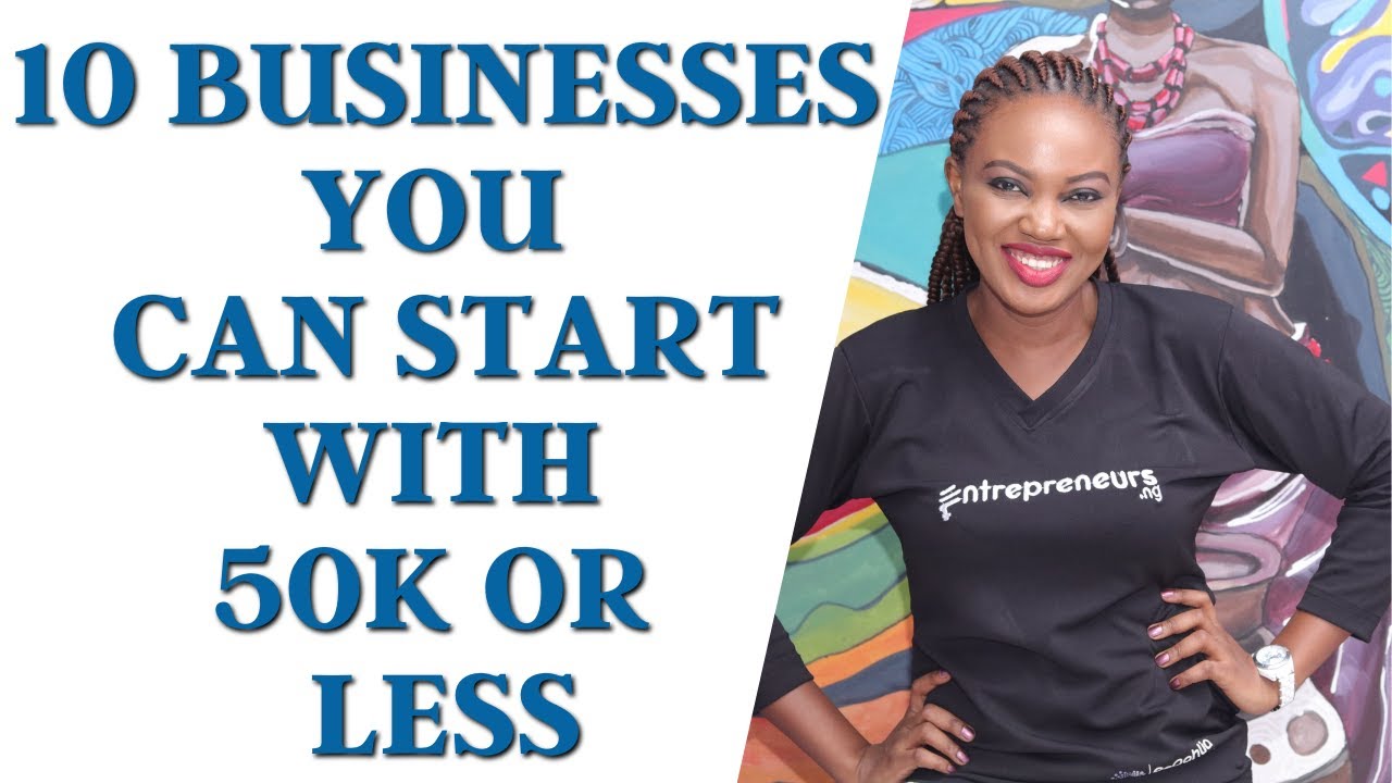 10 Businesses You Can Start With 50K or Less