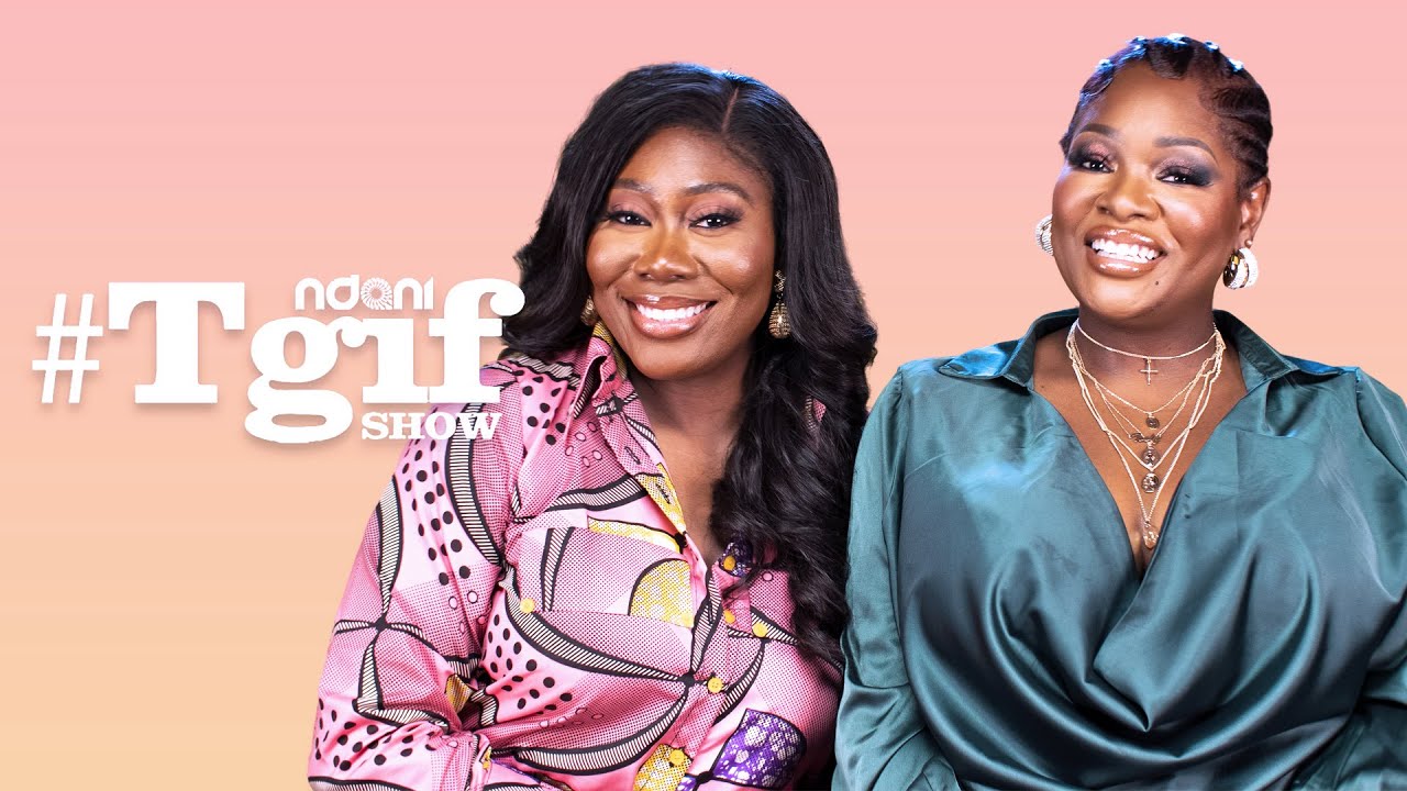 Toolz and Gbemi on the #NdaniTGIFShow