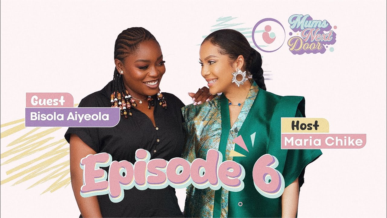 Mums Next Door Ep. 6 ft. Bisola Aiyeola | Single Parenting | Childbirth | Discipline