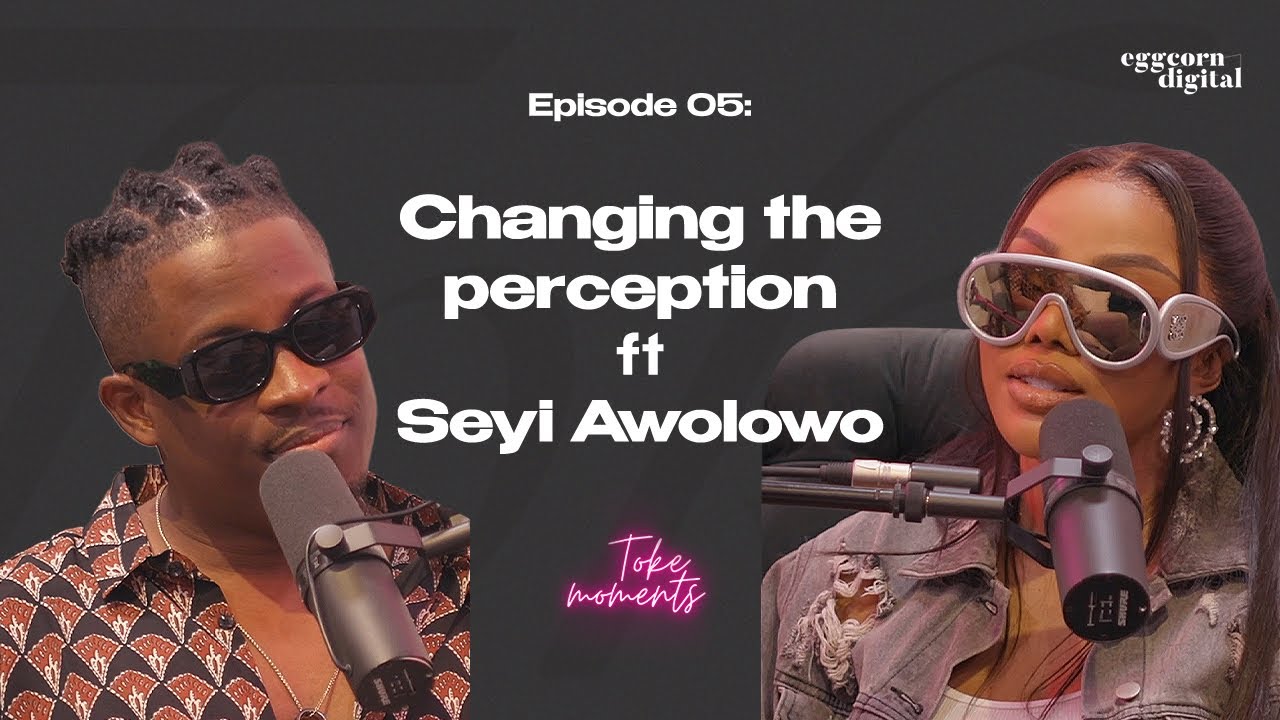 Changing the perception ft Seyi Awolowo