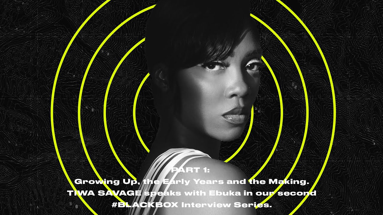 BLACKBOXINTERVIEW Feat  Tiwa Savage Hosted By Ebuka | Part 1