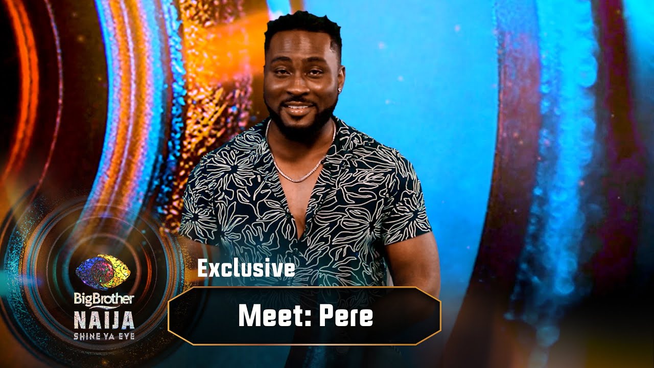 Meet Pere – BBNaija | Big Brother: Shine Ya Eye  | Africa Magic