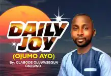 Music: Olabode Okeowo – Daily Joy (Ojumo Ayo) Olabode Okeowo - Daily Joy (Ojumo Ayo)