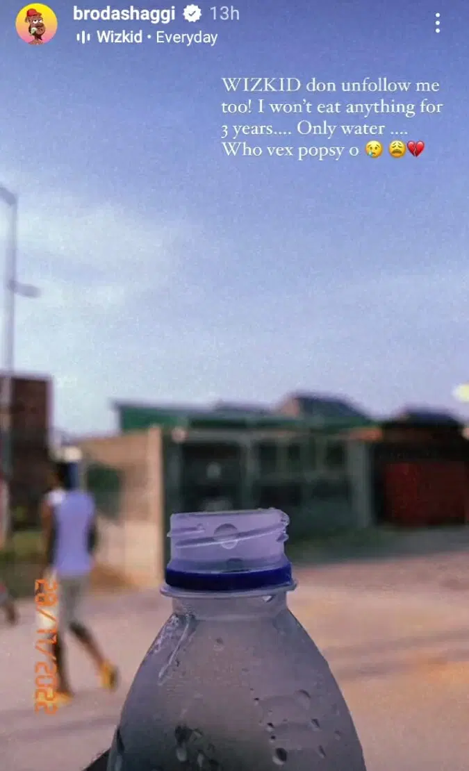Broda Shaggi begins ‘Marathon fasting’ as Wizkid unfollows him 1 Screenshot 2022 11 28 204829