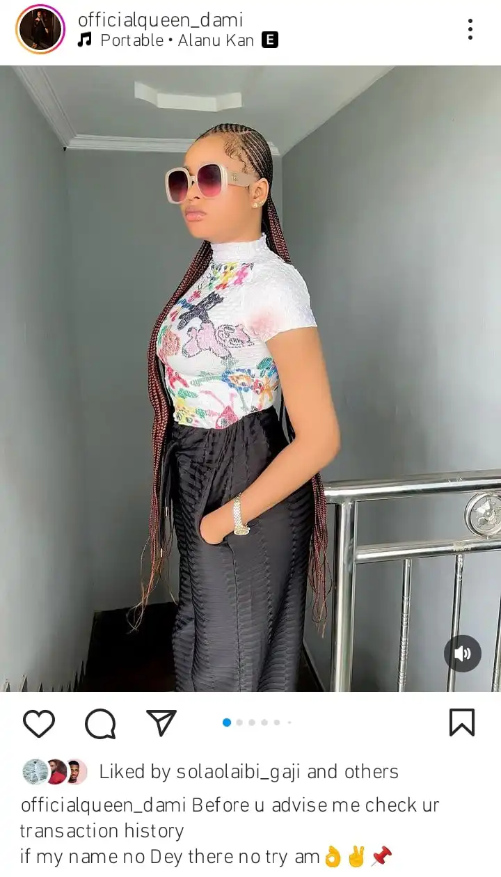 Before you advise me check your transaction history Queen Dami tells critics over relationship with Portable