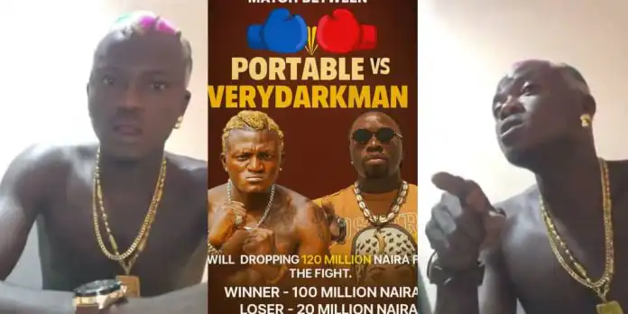 ₦1 Billion or Nothing! – Portable Rejects ₦120M Offer to Box VeryDarkMan